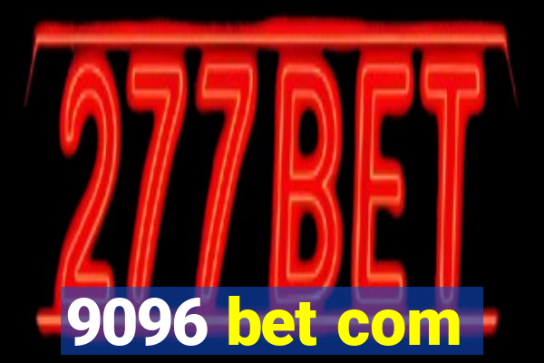 9096 bet com